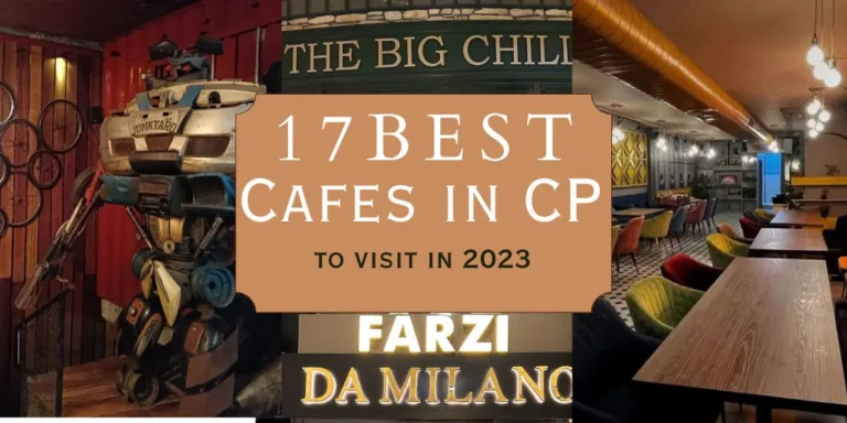 17 Best Cafes In CP to visit in 2023